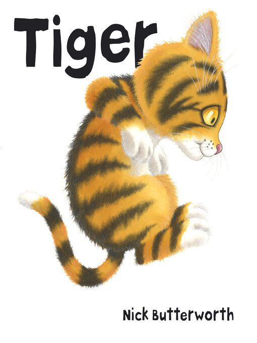 Titeldetails für Tiger nach Nick Butterworth - Verfügbar